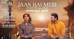 Jaan Hai Meri Song: Radhe Shyam | Prabhas, Pooja Hegde | Armaan M, Amaal M, Rashmi Virag, Bhushan K