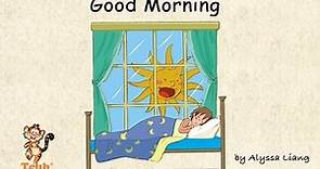 Good Morning Story 1: "Good Morning" by Alyssa Liang