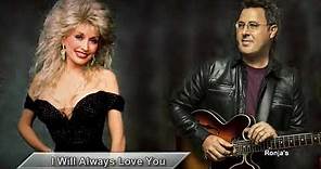 Dolly Parton & Vince Gill ~ "I Will Always Love You"