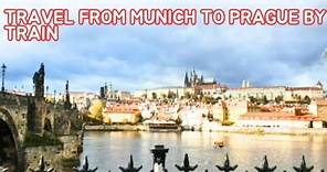 How to Travel from Munich to Prague by Train?