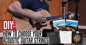 DIY: How to Choose Acoustic Guitar Strings