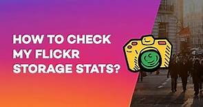 How to check my Flickr Storage Stats?