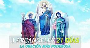 3 Arcángeles 🔥 21 Días de oración 🔥 Rafael, Gabriel y Miguel Arcángel. La oración más PODEROSA