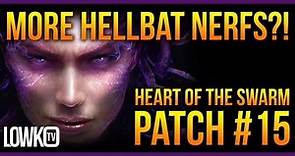 StarCraft II: Heart of the Swarm Beta Balance Patch #15 - MORE HELLBAT NERFS?!