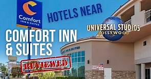 Comfort Inn & Suites | Affordable Hotels Near Universal Studios Hollywood