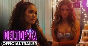 Deltopia (2023) Official Trailer - Luna Blaise, Madison Pettis, Charlie Gillespie