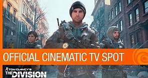 Tom Clancy's The Division - Official Cinematic TV Spot | Ubisoft [NA]