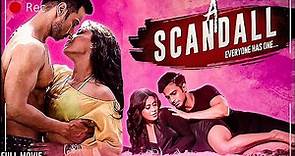 A Scandall Full Movie | Reeth Mazumder | Johnny Baweja | Manav Kaul | Suspense Thriller Movies