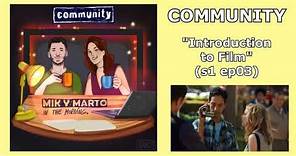 COMMUNITY - Introduction to Film (s1 ep03) | Mik y Marto in the Morning!