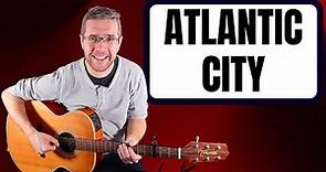 Bruce Springsteen - Atlantic City guitar lesson ***UPDATED***