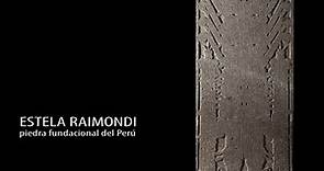 La Estela Raimondi, piedra fundacional del Perú