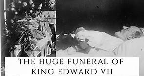 The HUGE Funeral Of King Edward VII