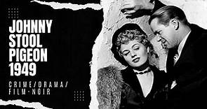 Johnny Stool Pigeon 1949 | Crime/Drama/Film-noir