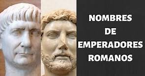 Nombres de Emperadores Romanos Por Orden Cronológico