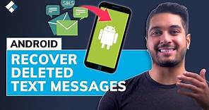 [3 Ways] How To Recover Deleted Text Messages on ANY Android [2023]
