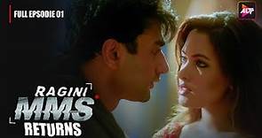 Ragini MMS Returns Full Episode 1 | The beginning of a nightmare | Riya Sen,Nishant Singh MalkanI