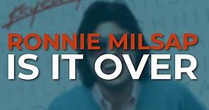 Ronnie Milsap - Is It Over (Official Audio)