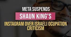 Meta suspends Shaun King's Instagram over criticism of Israeli occupation 📵 | Eman Now