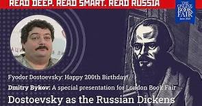 Dmitry Bykov | Dostoevsky as the Russian Dickens