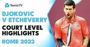 Novak Djokovic vs Tomas Martin Etcheverry Court-Level Highlights | Rome 2023