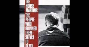 The People Who Grinned Themselves To Death by The Housemartins