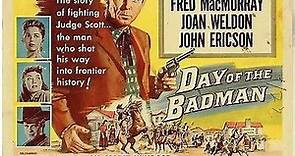Day of the Badman 1958 with Fred MacMurray, Joan Weldon and John Ericson.