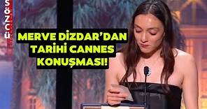 İşte Merve Dizdar'ın Cannes Film Festivali'nde Yandaşları Çıldırtan Konuşması