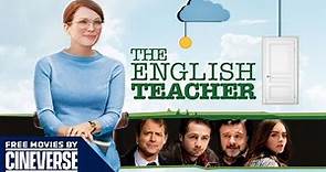The English Teacher | Full Comedy Drama Movie | Julianne Moore, Greg Kinnear | Cineverse
