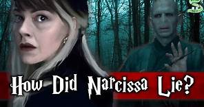How Was Narcissa Malfoy Able To Lie To Voldemort? Updated + Extended Version