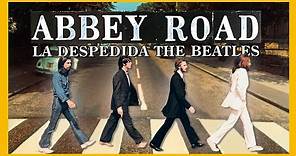 La Historia de ABBEY ROAD | La Despedida de THE BEATLES | Radio-Beatle