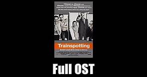 Trainspotting (1996) - Full Official Soundtrack