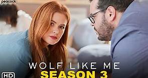 Wolf Like Me Season 3 Teaser (HD) | Peacock, Release Date, Cast, Episode 1, Ending, Preview
