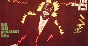 Al Jolson - The Singing Fool * His 30 Greatest Hits