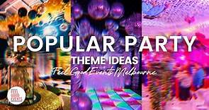 10 Popular Party Themes Ideas | FEEL GOOD EVENTS