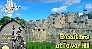 Tower Hill London Walk: Executions at the Tower of London