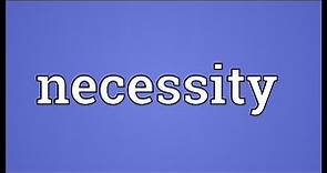 Necessity Meaning