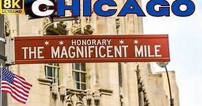 【8K】Chicago: Chicago Loop, Magnificent Mile & Chicago Riverwalk Walk