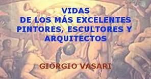 Vidas de los más excelentes pintores, escultores y arquitectos. Giorgio Vasari. VOZ HUMANA