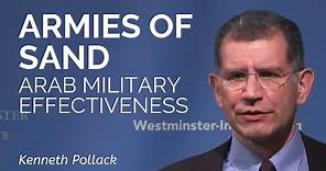 Kenneth Pollack: Armies of Sand: The Past, Present, and Future of Arab Military Effectiveness