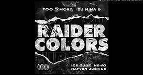 Too $hort Ice Cube Ne-Yo Raider Colors ft DJ Nina 9, Rayven Justice