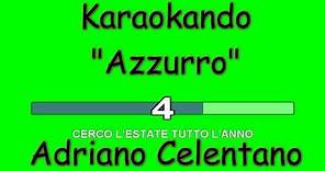 Karaoke Italiano - Azzurro - Adriano Celentano ( Testo )