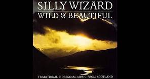Silly Wizard - Wild & Beautiful (Full album)