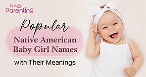 Beautiful Native American Girl Names With Meanings
