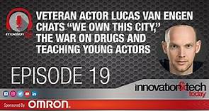 Episode 19: Veteran Actor Lucas Van Engen Chats “We Own This City,” the War on Drugs and Teaching Young Actors