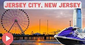 Best Things to Do in Jersey City, New Jersey