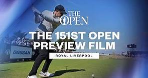 The 151st Open Championship Preview Film