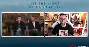 Tutta la luce che non vediamo: Shawn Levy e Steven Knight ci raccontano la miniserie Netflix
