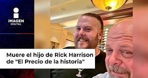 Muere el hijo de Rick Harrison de El Precio de la historia