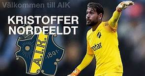 Kristoffer Nordfeldt - Välkommen Till AIK | Best Saves & Highlights