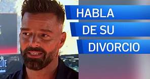Ricky Martin habla por primera vez de su divorcio